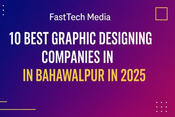 Best Graphic Designing Companies in Bahawalpur